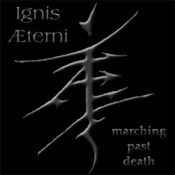 Ignis Aeterni : Marching Past Death